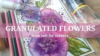 GRANULATED WATERCOLOR FLOWERS. SALT and MIXED MEDIA for texture