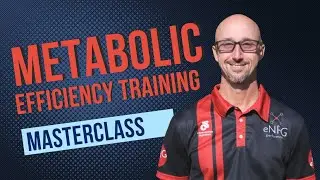 Metabolic Efficiency Training masterclass