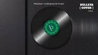 Call | Bulleya | Junoon Cover | Junaid Khan | Xulfi | Pakistan Underground Music