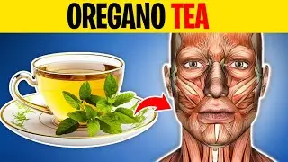 Use OREGANO TEA to Heal These 6 Diseases