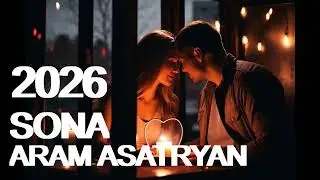 Aram Asatryan - Sona /cover 2026 new version/