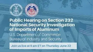 Public Hearing on Section 232 Investigation of Aluminum Imports on National Security