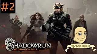 Shadowrun: Dragonfall - #2 - It's a Tarp!