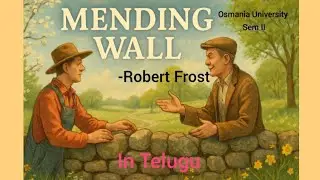 Mending Wall Explained in Telugu 