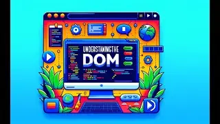 class 2-Understanding the DOM: A Beginner's Guide