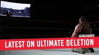 The Latest On The Ultimate Deletion Match