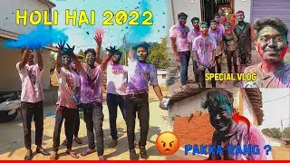 Holi Hai 2022 | Life Ki Sabse Best Holi! | Himanshu Adi