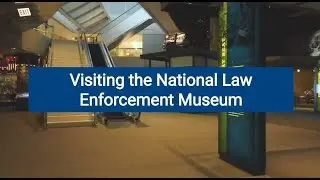 Have you visited the National Law Enforcement Museum?