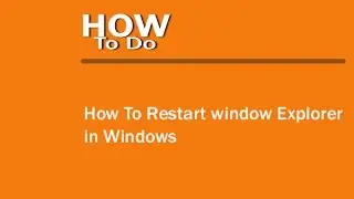 How to restart window explorer