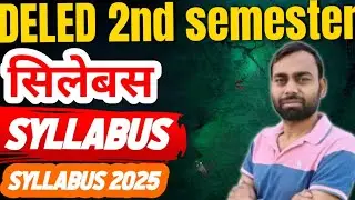DElEd 2nd Semester Syllabus 2025/ up deled 2nd Semester Syllabus 2025/ PS24 deled