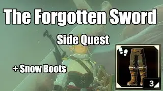 BOTW GUIDE - The Forgotten Sword Side Quest + Snow Boots