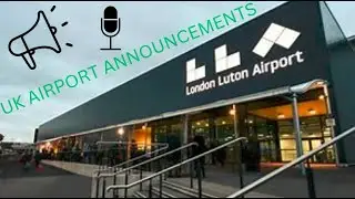 A Compilation Of British Airport Announcements