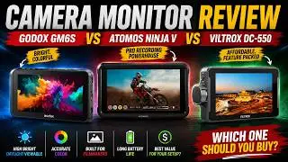 GODOX GM6S vs ATOMOS NINJA V vs VILTROX DC-550: Best Monitor for Filmmakers?