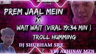 19 min 34 second viral video 🌹wait wait dj song 😈😈 #vralsong #trendingvideo  