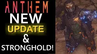 ANTHEM NEW CONTENT UPDATE 1.1.0, New Stronghold & Buffs on all javelins & weapons.