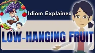 LOW-HANGING FRUIT 🍇 | Learn This English Idiom with Stories