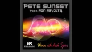 Pete Sunset feat. Ron Ravolta - Wenn Ich Dich Spuer (Bigroom Mix)(HD)(Download)