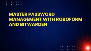 Управление главными паролями с помощью RoboForm и Bitwarden