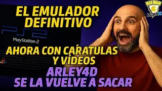 El emulador definitivo ahora con car&aacute;tulas y v&iacute;deos | Arley4D se la vuelve a sacar