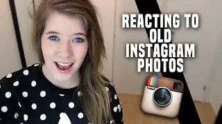 Reacting To Old Instagram Photos!