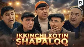 Shapaloq - Ikkinchi xotin (hajviy ko'rsatuv)