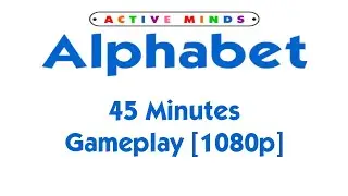 Active Minds : Alphabet - 45 Minutes Gameplay [1080p]