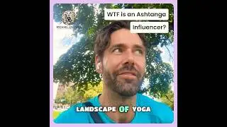 WTF is an Ashtanga Influencer? #ashtangayoga