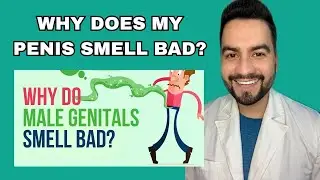 Why Does it Smell Down There? Reasons Explained by Dr. David Campos