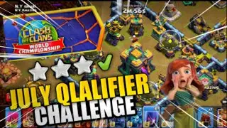 3 star the July qualifier challenge ( clash of clans ) coc