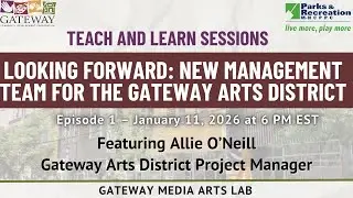 Looking Forward: New Management Team For The Gateway Arts District @gatewaymediaartslab 