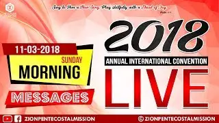 TPM Messages | SUN | MOR | 2018 | Live | Annual International Convention | The Pentecostal Mission