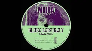 Blake Leisurely - Down For U (Original Mix)