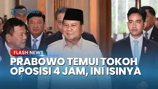 Intens! Prabowo Dialog 4,5 Jam Bersama Oposisi Pemerintah, Menhan Bocorkan Poin Pentingnya