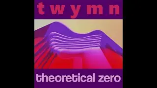 TWYMN-Theoretical Zero