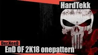 [HARDTEKK] DER.NEEO - END OF 2018 ONEPATTERN