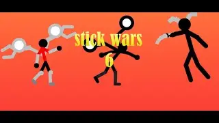 stick wars 6