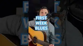 First Week Blues