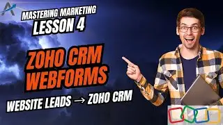 Zoho CRM Tutorial: Web Forms Explained | Lesson 4 | Zoho One Marketing Course