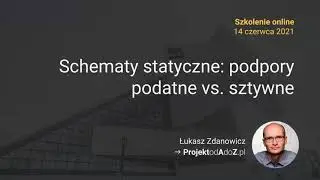 #2 Schematy statyczne: podpory podatne vs. sztywne