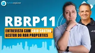 Entrevista com Caio Castro, gestor do RBR Properties (RBRP11)