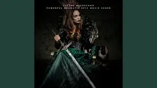 Powerful Dramatic Epic Movie Score