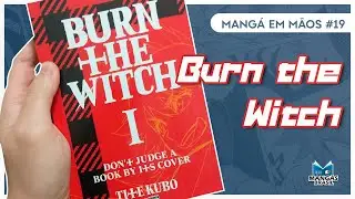 Mang&aacute; em M&atilde;os #19 -  Burn The Witch