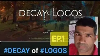 👀 Decay of Logos: Esse Jogo Merece Aten&ccedil;&atilde;o.
