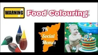 Food Colouring || Warning to Parents || TN Social Memes