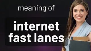 Understanding Internet Fast Lanes: A Guide
