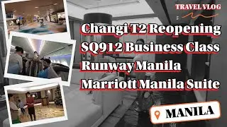 SQ912 Business Class & Marriott Manila Chairman Suite Review