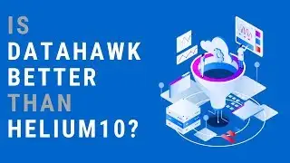 DataHawk - is it better than Helium 10?