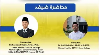 Kuliah Dosen Tamu Terkait Publikasi Artikel Ilmiah di Jurnal: Burhan Yusuf Habibi, M.Pd.I., Ph,D.