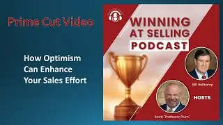 Winning at Selling #662 - Enhance Your Sales with Optimism
