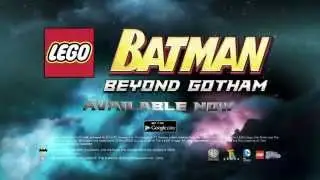 LEGO Batman: Beyond Gotham for Android - Available Now on Google Play